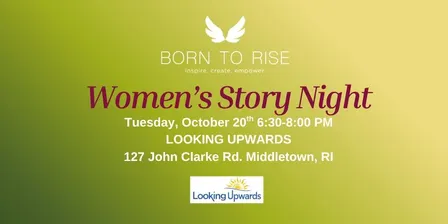 Born to Rise™ Women's Story Night - Looking Upwards