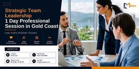 Strategic Team Leadership: 1 Day Professional Session in Gold Coast