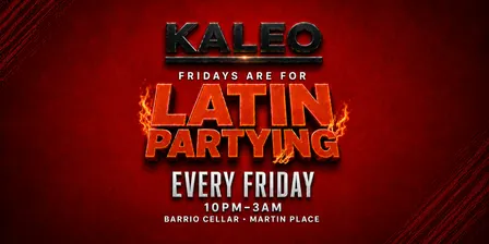 Viernes de KALEO  - Reggaeton and Latin Hits! Hottest Latin Party in SYD - KALEO FRIDAYS