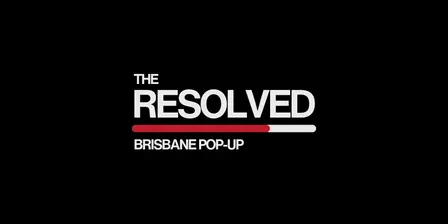 The Resolved Brisbane Pop-Up