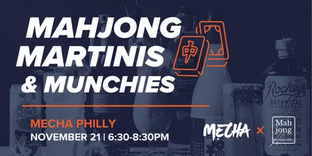 Mahjong, Martinis, and Munchies PHILLY