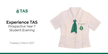 Experience TAS - Prospective Year 7 Evening