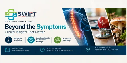 SWIFT GP Education Night | Beyond the Symptoms