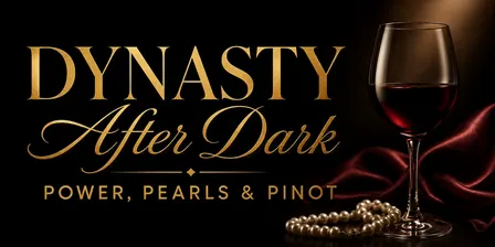 Dynasty After Dark: Power, Pearls & Pinot