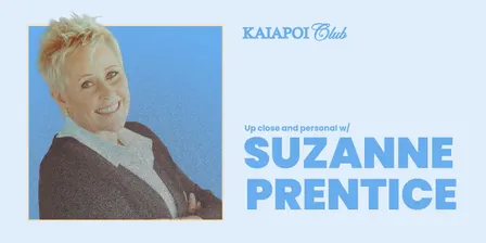 Up close and personal w/ Suzanne Prentice