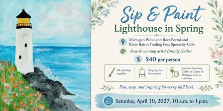 Sip and Paint Saturday, April 10, 2027, 10 a.m. to 1 p.m. - Lighthouse in Spring.
