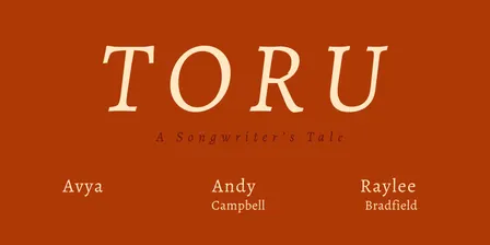 TORU w/ Avya, Andy Campbell & Raylee Bradfield