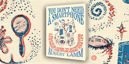You Don't Need A Smartphone: August Lamm 2026 Book Tour