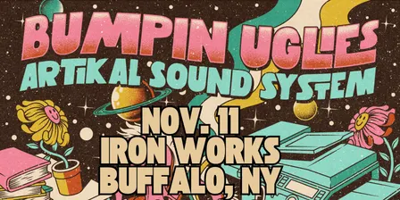 Bumpin Uglies & Artikal Sound System VIP Upgrade at Iron Works