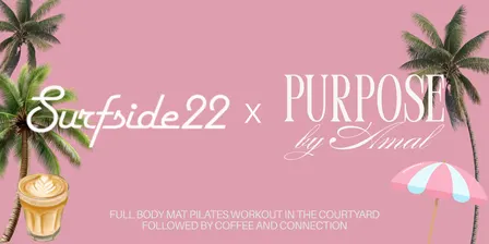 Mat Pilates in the Courtyard | Purpose by Amal × Surfside22