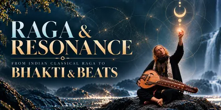 RAGA & RESONANCE ~ Bhakti & Beats with Shivam Rath