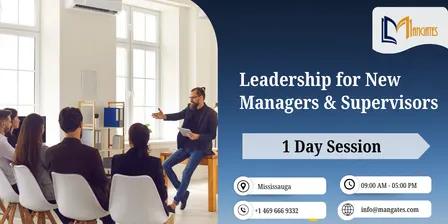 Leadership for New Managers & Supervisors – Mississauga | 1 Day