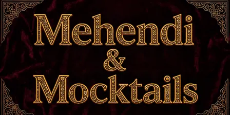 Mehendi & Mocktails