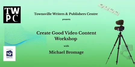 How to Create Good Video Content Workshop