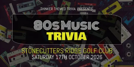 80s Music Trivia 2026 - Stonecutters Ridge Golf Club
