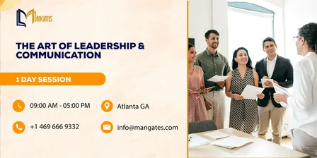 The Art of Leadership & Communication - 1 Day Session in Atlanta GA