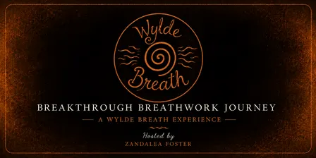 Wylde Breath - A Breakthrough Breathwork Journey