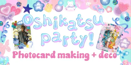 Oshikatsu Party - Photocard making and deco for teens!