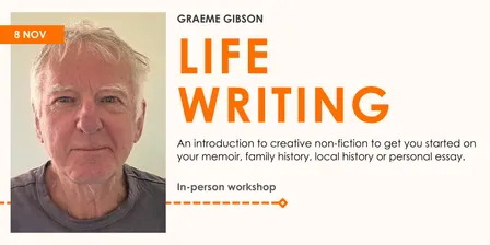 Life Writing with Graeme Gibson