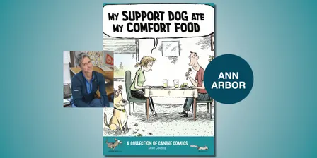 My Support Dog Ate My Comfort Food: A Collection of Canine Comics with Dave Coverly