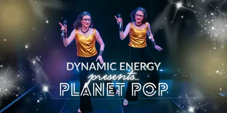 Dynamic Energy presents Planet Pop
