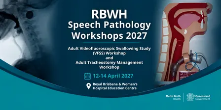 2027 Adult Videofluoroscopic Swallowing Study Workshop and Tracheostomy Workshop