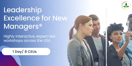 Leadership Excellence for New Managers® - 1 Day Workshop in Boulder, CO