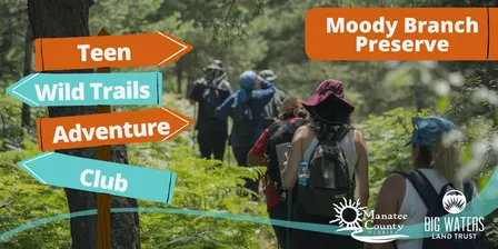 Teen Wild Trails: Moody Branch Preserve Hike