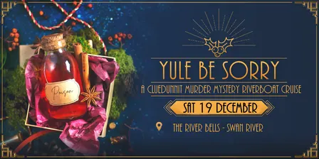 Cluedunnit | YULE BE SORRY - Murder Mystery River Cruise - Perth