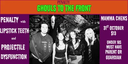 PENALTY - 'GHOULS TO THE FRONT'