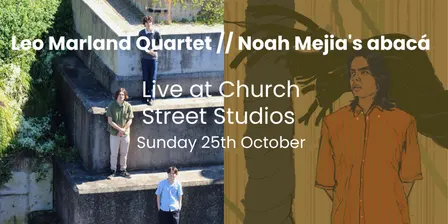 Noah Mejia's Abacá // Leo Marland Quartet