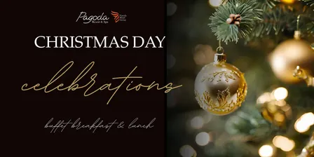 Christmas Day Celebrations 2026 @ Pagoda Resort & Spa