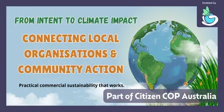 From Intent to Impact: Connecting Local Business & Community with Sustainable Action - Gold Coast - Citizen COP 2026