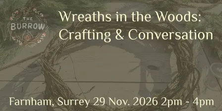 Wreaths in the Woods: Crafting & Conversation