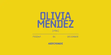 Abercrombie Pres. OLIVIA MENDEZ [FRA]