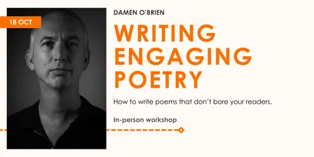 Writing Engaging Poetry with Damen O'Brien