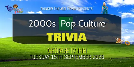 2000s Pop Culture Trivia 2026 - George IV Inn
