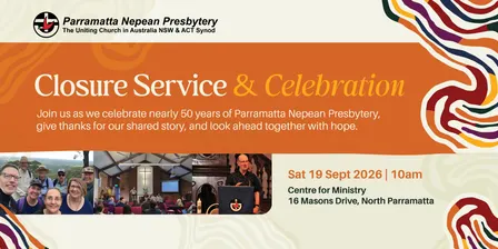 Parramatta Nepean Presbytery Closure Service & Celebration
