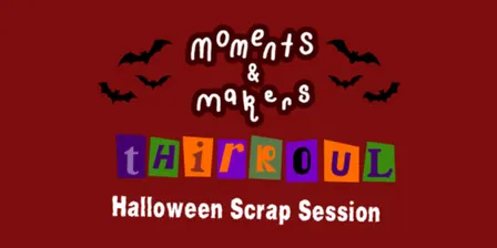 Thirroul - Halloween Scrap Session