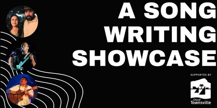 A Songwriting Showcase - Workshop