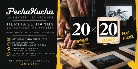 Heritage Hands: Pechakucha - Made to Last