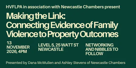 HVFLPA & Newcastle Chambers CLE: Connecting Evidence of Family Violence to Property Outcomes