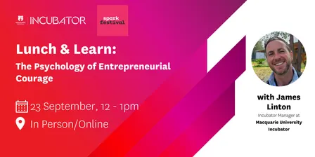 MQ Incubator Lunch & Learn: The Psychology of Entrepreneurial Courage