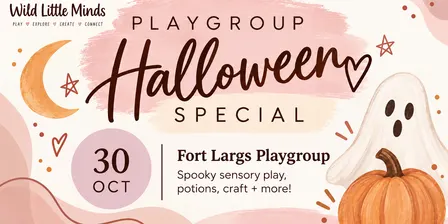 Wild Little Minds Playgroup | Halloween Special | Fort largs