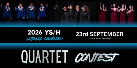 Young Singers in Harmony NZ- Quartet Competition