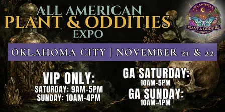 Oklahoma City All American Plant & Oddites Expo