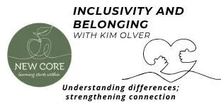 Inclusivity & Belonging: Understanding Differences. Strengthening Connection