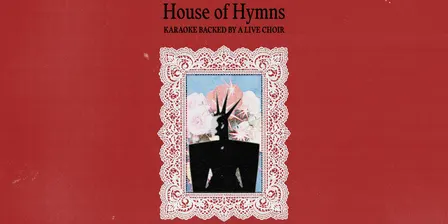 House of Hymns: Karaoke backed by a live choir