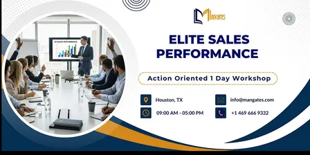 Elite Sales Performance – Action Oriented 1 Day Workshop in Houston, TX