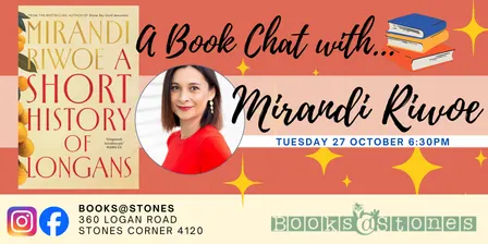 Books@Stones event: A Short History of Longans by Mirandi Riwoe